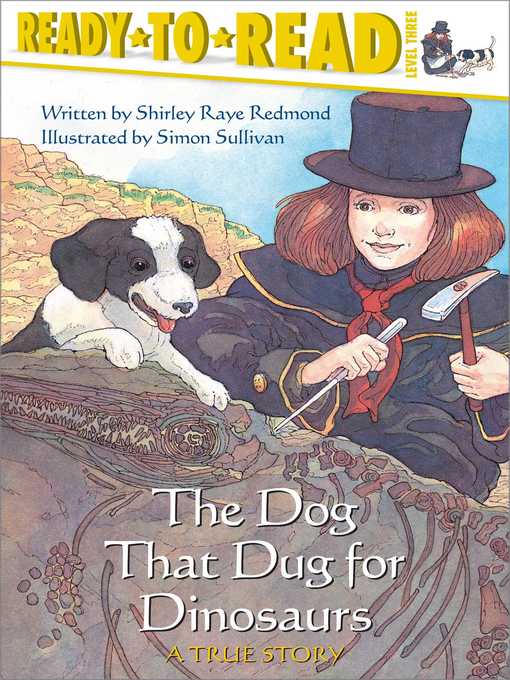 Title details for The Dog That Dug for Dinosaurs by Shirley  Raye Redmond - Available